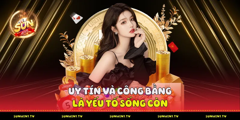 Sự uy tín cùng công bằng