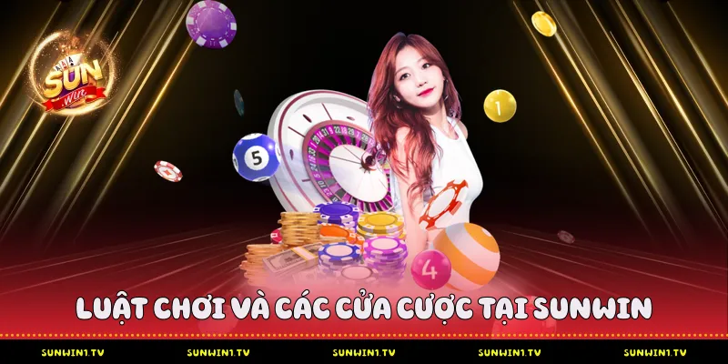 Luật chơi và các cửa cược tại Sunwin