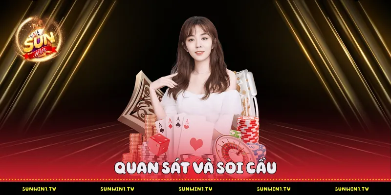 Quan sát và soi cầu